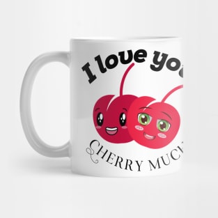 I love you cherry much Mug